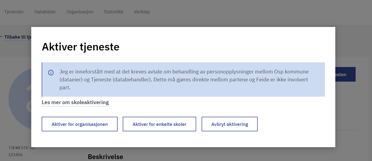 "Skjermbilde av Feide kundeportal. Velg mellom å aktivere tjenesten for organisasjonen eller for enkelte skoler."
