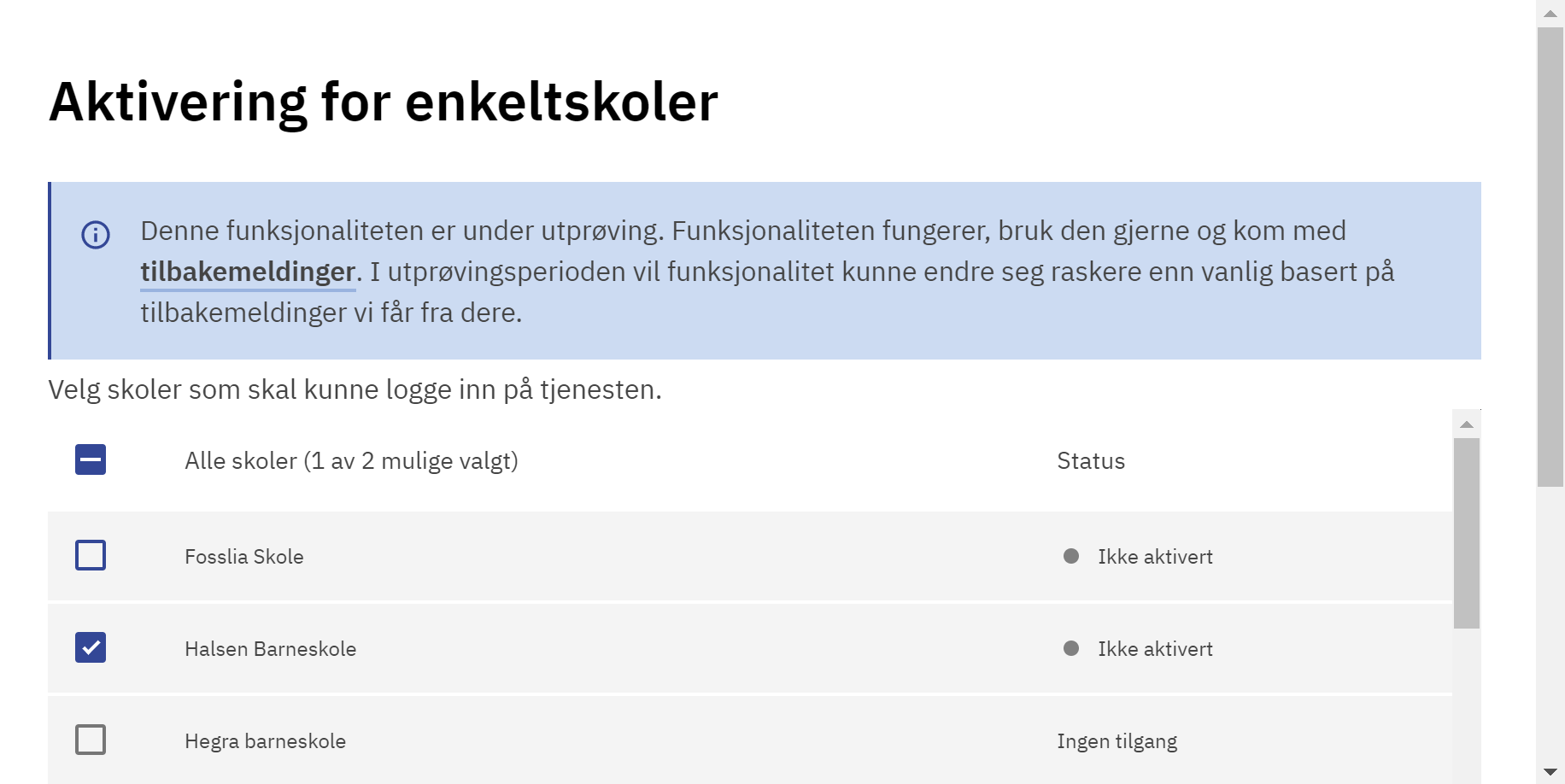 "Skjermbilde av Feide kundeportal. Aktivering for enkeltskoler. Velg skoler som skal kunne logge inn på tjenesten."